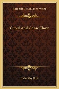 Cupid And Chow Chow