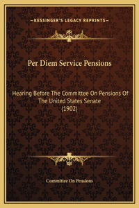 Per Diem Service Pensions