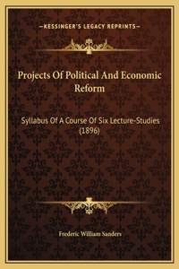 Projects Of Political And Economic Reform