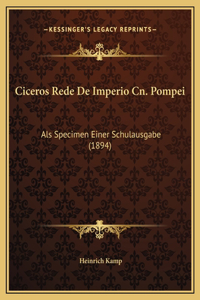 Ciceros Rede De Imperio Cn. Pompei: Als Specimen Einer Schulausgabe (1894)