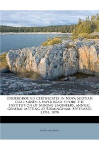 Underground Certificates in Nova Scotian Coal-Mines