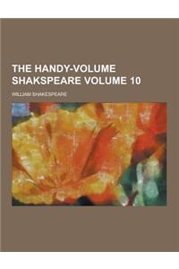 The Handy-Volume Shakspeare Volume 10