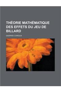 Theorie Mathematique Des Effets Du Jeu de Billard