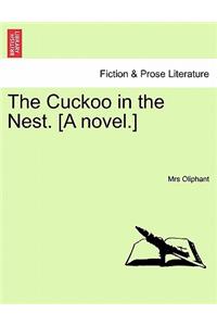 The Cuckoo in the Nest. [A Novel.]