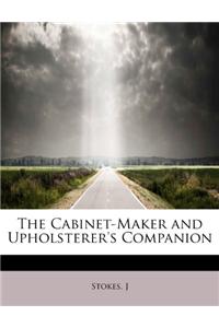 The Cabinet-Maker and Upholsterer's Companion