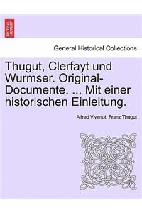 Thugut, Clerfayt Und Wurmser. Original-Documente. ... Mit Einer Historischen Einleitung.