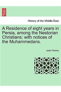 Residence of eight years in Persia, among the Nestorian Christians; with notices of the Muhammedans.