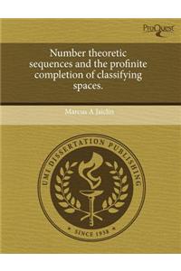 Number Theoretic Sequences and the Profinite Completion of Classifying Spaces