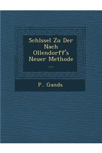 Schl Ssel Zu Der Nach Ollendorff's Neuer Methode ...