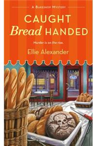 Caught Bread Handed