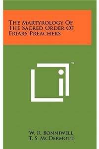 The Martyrology of the Sacred Order of Friars Preachers