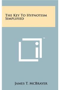 Key to Hypnotism Simplified