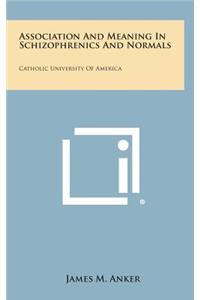 Association and Meaning in Schizophrenics and Normals