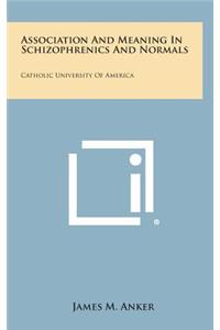 Association and Meaning in Schizophrenics and Normals