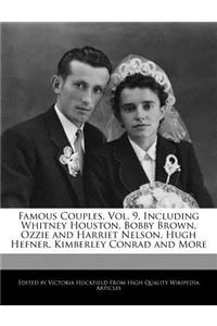 Famous Couples, Vol. 9, Including Whitney Houston, Bobby Brown, Ozzie and Harriet Nelson, Hugh Hefner, Kimberley Conrad and More