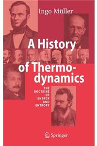 A History of Thermodynamics: The Doctrine of Energy and Entropy
