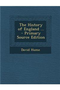The History of England ... - Primary Source Edition
