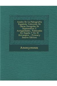 Anales de La Paleografia Espanola