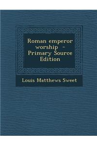 Roman Emperor Worship