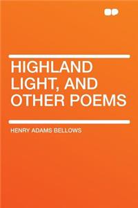 Highland Light, and Other Poems