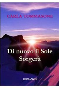 Di Nuovo Il Sole Sorgera'