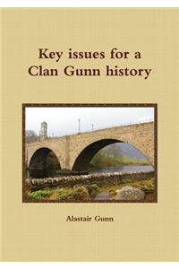Key Issues for a Clan Gunn History