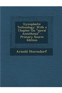 Gynoplastic Technology