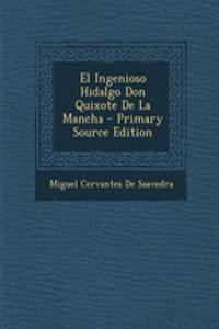 El Ingenioso Hidalgo Don Quixote de La Mancha