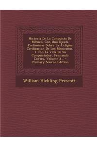 Historia De La Conquista De México