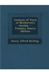 Analysis of Form in Beethoven's Sonatas - Primary Source Edition
