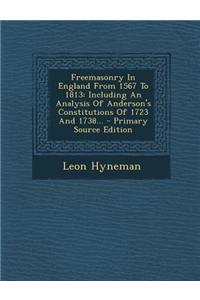 Freemasonry in England from 1567 to 1813