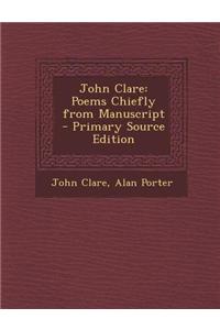 John Clare: Poems Chiefly from Manuscript