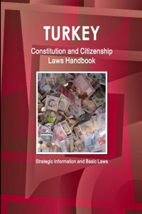 Turkey Constitution and Citizenship Laws Handbook