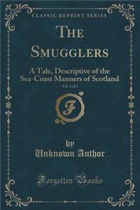 The Smugglers, Vol. 1 of 3