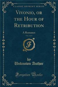 Vivonio, or the Hour of Retribution, Vol. 2 of 4