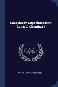 LABORATORY EXPERIMENTS IN GENERAL CHEMIS