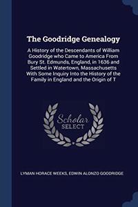 THE GOODRIDGE GENEALOGY: A HISTORY OF TH