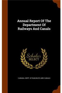 Annual Report of the Department of Railways and Canals