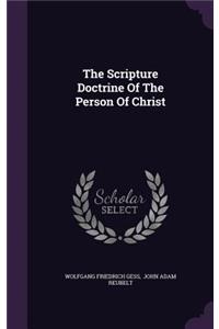 The Scripture Doctrine of the Person of Christ