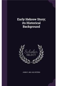 Early Hebrew Story; Its Historical Background