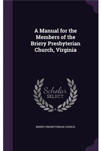 Manual for the Members of the Briery Presbyterian Church, Virginia