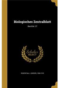 Biologisches Zentralblatt; Band Bd. 27