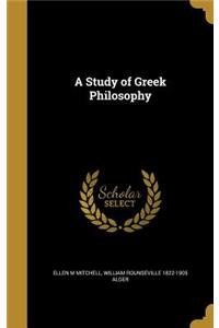 A Study of Greek Philosophy