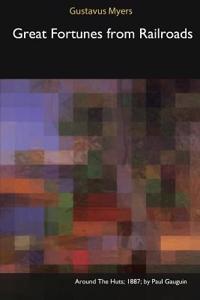 Great Fortunes from Railroads