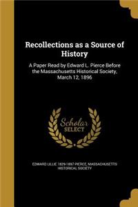 Recollections as a Source of History