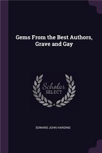 Gems From the Best Authors, Grave and Gay