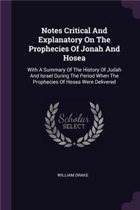 Notes Critical And Explanatory On The Prophecies Of Jonah And Hosea