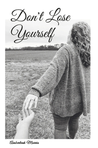 Don't Lose Yourself