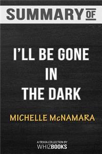 Summary of I'll Be Gone in the Dark