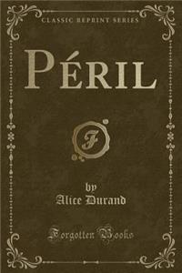 Pï¿½ril (Classic Reprint)